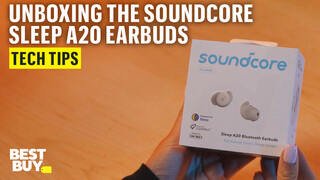 Unbox the Soundcore Sleep A20 Earbuds video 0 minutes 41 seconds