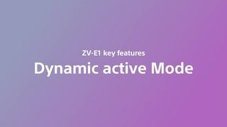 Sony ZV-E1 Vlog Rely on Stable Camera Work Video video 0 minutes 38 seconds