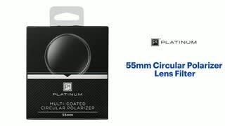 Platinum - 55mm Circular Polarizer Lens Filter Features video 0 minutes 56 seconds