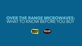 Know Before You Buy: Over-the-Range Microwaves video 1 minutes 05 seconds