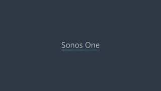 Sonos One video 0 minutes 22 seconds