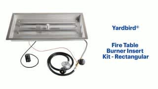 Yardbird - Fire Table Burner Insert Kit - Rectangular Features video 0 minutes 31 seconds
