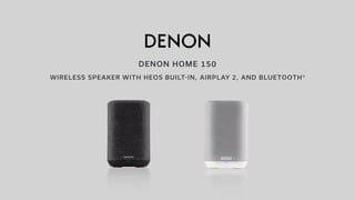 Denon Home 150 Overview video 0 minutes 43 seconds