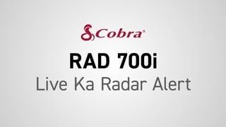 Cobra 700i Live Alert video 0 minutes 16 seconds