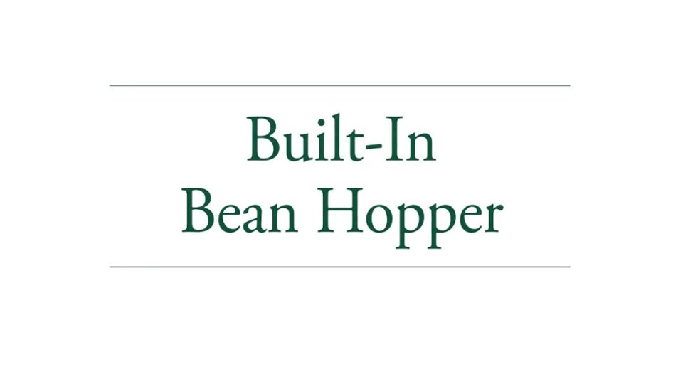 Built-In Bean Hopper video 0 minutes 21 seconds