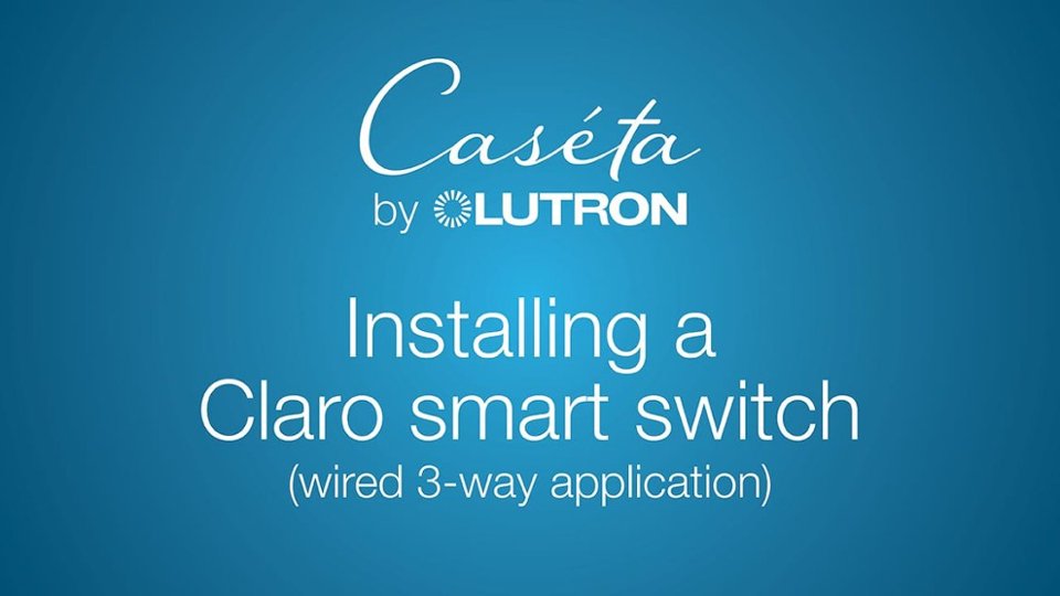 Installing a Caseta by Lutron Claro Smart Switch video 4 minutes 19 seconds
