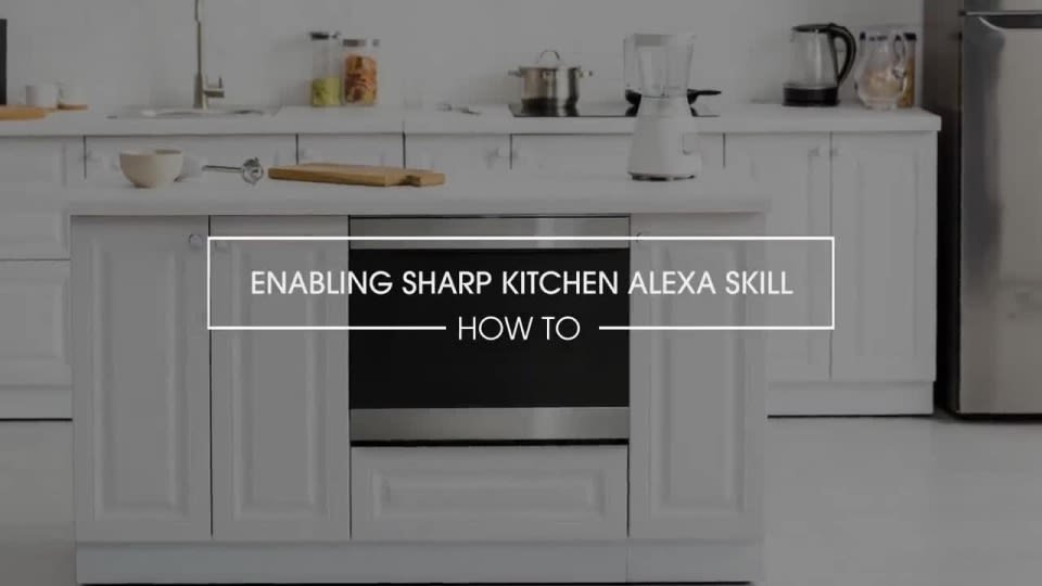 Enabling Sharp Kitchen Alexa Skill video 1 minutes 22 seconds