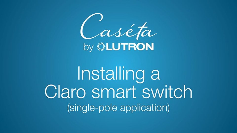 Lutron - Claro Smart Switch for Caséta video 1 minutes 27 seconds