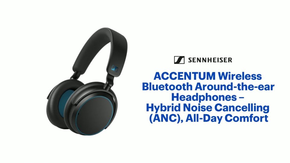 Sennheiser - ACCENTUM Wireless Bluetooth Around-the-ear Headphones - Hybrid Noise Cancelling (ANC), All-Day Comfort - Black Product Features video 0 minutes 53 seconds