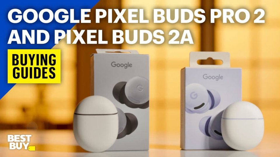 Buying Guide: Google Pixel Buds Pro 2 and Pixel Buds 2A video 1 minutes 41 seconds