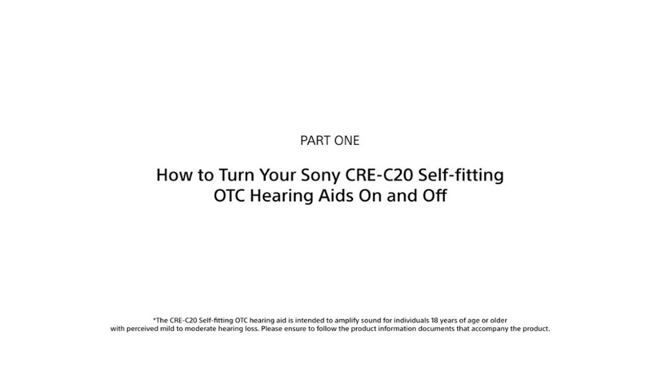 SONY How To Turn Your CREC20 Hearing Aids ON AND OFF video 1 minutes 22 seconds