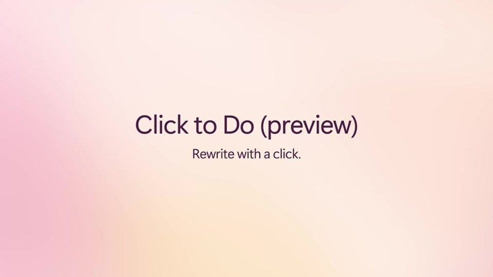 Click to Do (preview) - Text Actions video 0 minutes 27 seconds