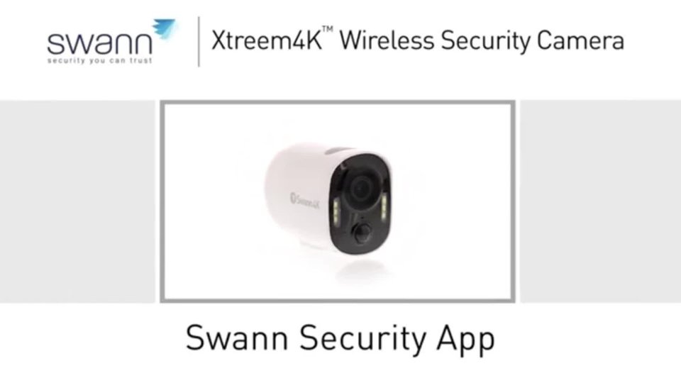 Swann_Xtreem4K_Wireless_Camera_Swann_Security_App video 2 minutes 19 seconds